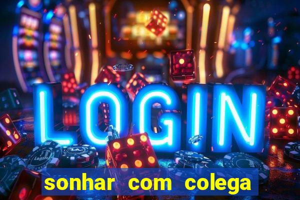 sonhar com colega de trabalho jogo do bicho